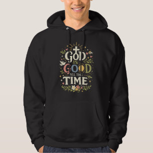 God is goed, altijd Christelijk geloof citaat Hoodie