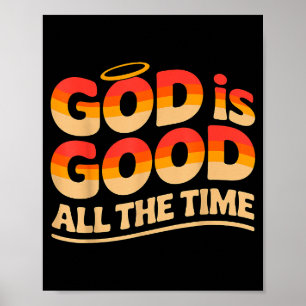 God Is Goed De Hele Tijd Christelijk Poster