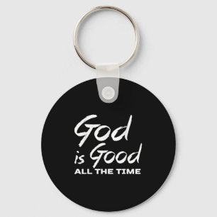 God Is Goed De Hele Tijd Christelijke Aanbidding P Sleutelhanger