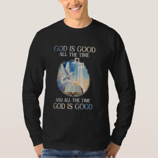 God Is Goed De Hele Tijd Christelijke Jezus Vereri T-shirt