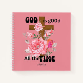 God is goed de hele tijd Christelijke zegswijze bl Notitieboek