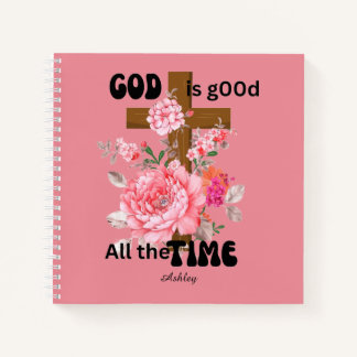 God is goed de hele tijd Christelijke zegswijze bl Notitieboek
