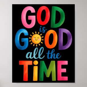 God Is Goed De hele Tijd Jezus Christus Christelij Poster