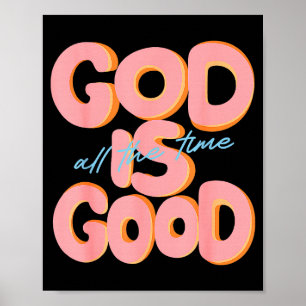 God Is Goed De Hele Tijd Ontwerp Inspirerend Chri Poster