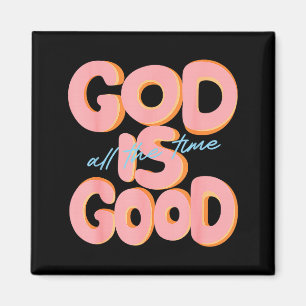 God Is Goed De Hele Tijd Ontwerp Inspirerend Chris Magneet
