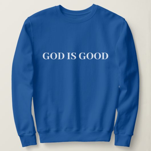 God is goed Schattige eenvoudig stijlvol Modern Mi Trui (Design voorkant)