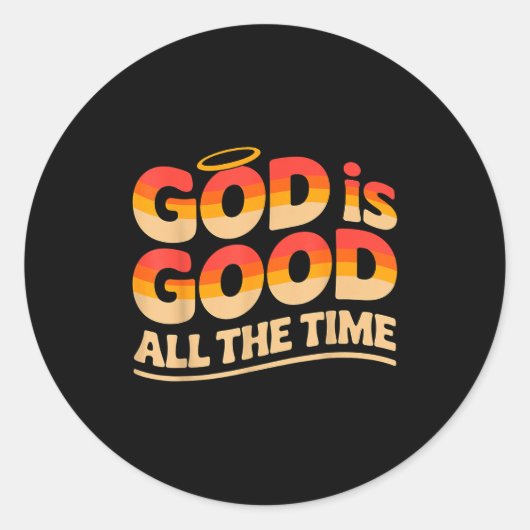 God Is Good All The Time Christian Ronde Sticker (Voorkant)