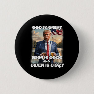 God Is Groot Bier Is Goed En Biden Is Gek Ronde Button 5,7 Cm