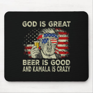 God Is Groot Bier Is Goed En Kamala Is Crazy Funn Muismat