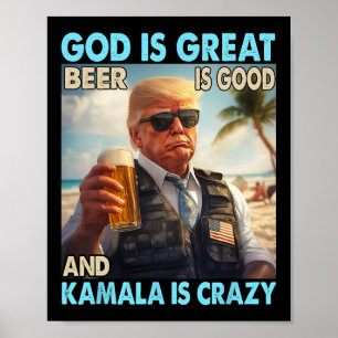 God Is Groot Bier Is Goed En Kamala Zijn Crazy Fun Poster