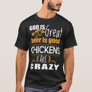 God Is Groot Bier Is Goed Kippen Zijn Krankzinnig T-shirt