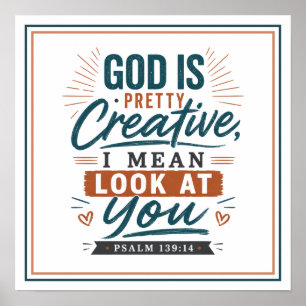 God is heel creatief, ik bedoel kijk naar jou cita poster