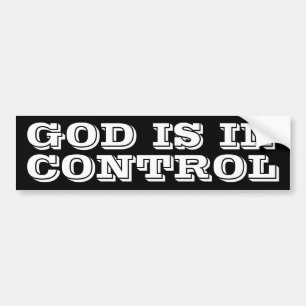 God is in controle bumpersticker