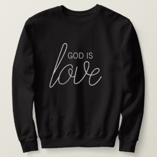 God Is Love Modern Christelijk sweatshirt