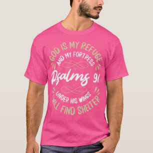 God is mijn toevluchtsoord en mijn vesting Psalmen T-shirt