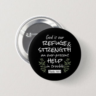 'God is onze toevlucht en kracht' Psalm 46:1 Ronde Button 5,7 Cm