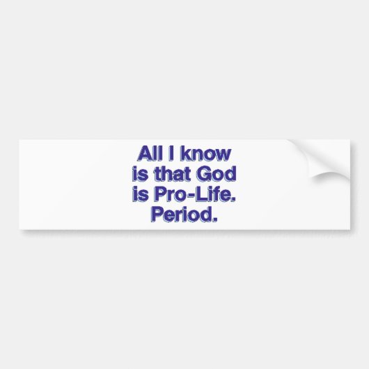 God is pro-leven bumpersticker (Voorkant)