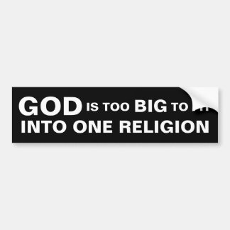 GOD IS TE GROOT OM IN ÉÉN RELIGIE TE PASSEN BUMPERSTICKER