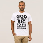 GOD IS TE GROOT OM IN ÉÉN RELIGIE TE PASSEN T-SHIRT (Voorkant volledig)