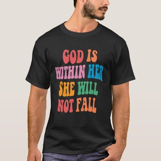 God is within her she will not fall Motivational q T-shirt (Voorkant)