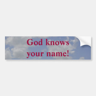 God kent jouw naam! -Bumpersticker. Bumpersticker