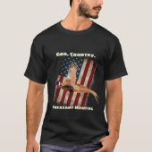 God. Land. Pheasant Hunting Patriotic T-shirt (Voorkant)