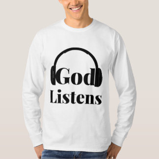 God luistert naar op geloof gebaseerde quote Manne T-shirt