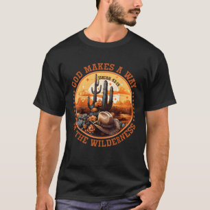 God maakt een weg in de woestijn Howdy Western Chr T-shirt