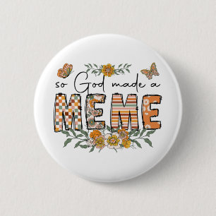 God maakte een meme bloem gelukkige moeders dag om ronde button 5,7 cm