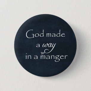 God maakte een weg in een Manger Quote Ronde Button 5,7 Cm