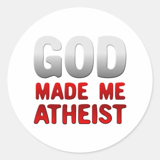 God maakte me atheïst ronde sticker (Voorkant)
