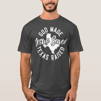 God maakte Texas opgevoed Jezus gered T-shirt