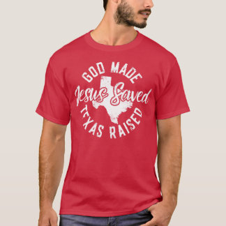 God maakte Texas opgevoed Jezus gered T-shirt