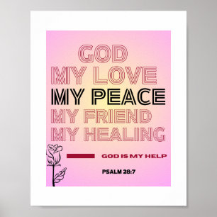 God, Mijn Liefde & Vrede – Psalm 28:7 Poster