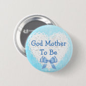 God moeder om Blue Lacy Baby shower Button te zijn (Voorkant /achterkant)