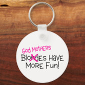 God moeders hebben meer plezier sleutelhanger (Voorkant)
