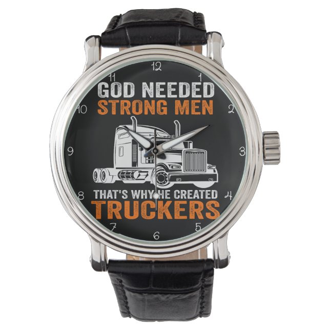 God Needed Strong Men: He Created Truckers Horloge (Voorkant)