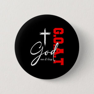 God Over Alle Dingen G O A T Kruis Christelijke Mo Ronde Button 5,7 Cm