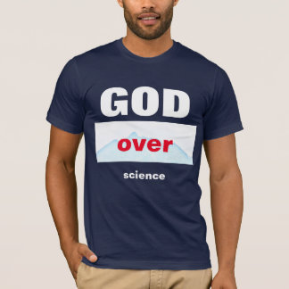 GOD Over wetenschap T-Shirt