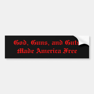 God, Pistolen en gokken maakten Amerika vrij Bumpersticker