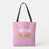 God’s Plan, Not Yours – Draagtas (Achterkant)