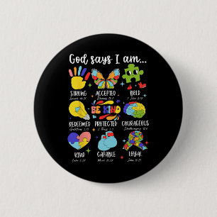 God Says I Am Be Kind Autism Awareness Sped Women Ronde Button 5,7 Cm