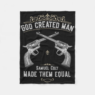 God schiep de mens Samuel Colt maakte ze gelijk 1 Fleece Deken