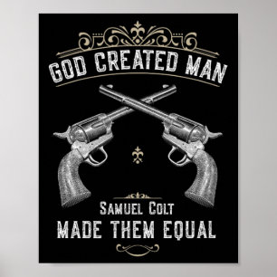 God schiep de mens Samuel Colt maakte ze gelijk 1 Poster