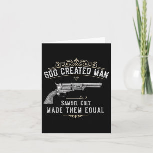 God schiep de mens Samuel Colt maakte ze gelijk Kaart