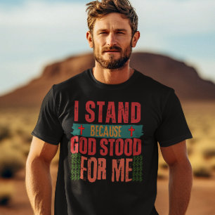 God Stond Voor Mij : Bid Religieus Jezus Christus T-shirt