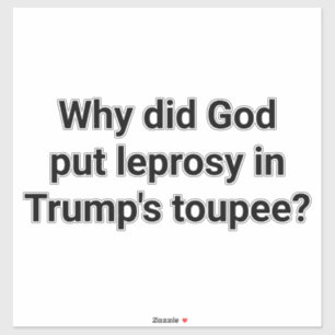 God Trump Lepra-Pruik Hankamer Artjunkhaus Yum Sticker
