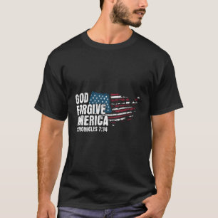 God Vergeef Amerika Patriottisch Bijbels berouw T-shirt