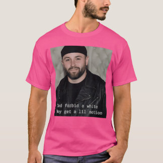 God Verhoede Dat Een Blank Joch Een Beetje Bewegin T-shirt