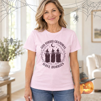 God Verhoede Dat Oma's Hobby's Hebben Heksen meme T-shirt